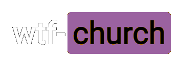 WTF-Church