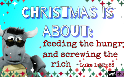 Christmas is about: Feeding the Poor and Screwing the Rich